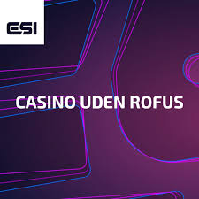 Oplev Casino Uden Rofus - Spil Uden Bekymringer